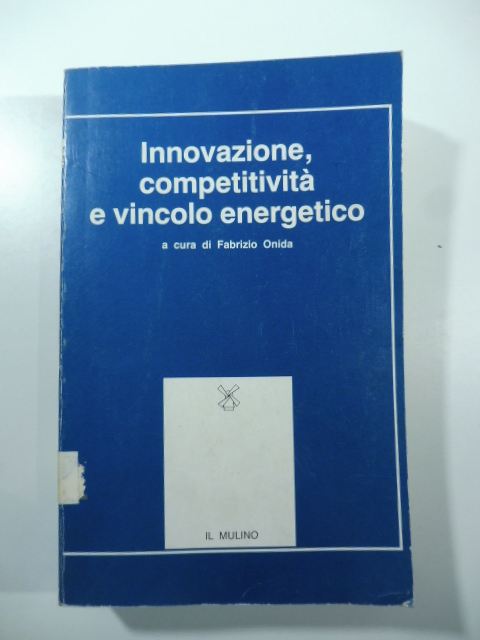 Innovazione, competitività e vincolo energetico.
